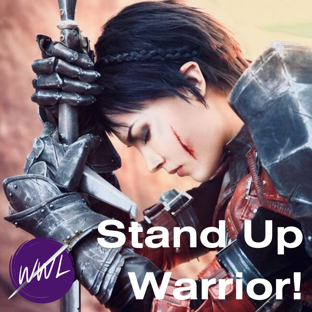 Stand Up Warrior!