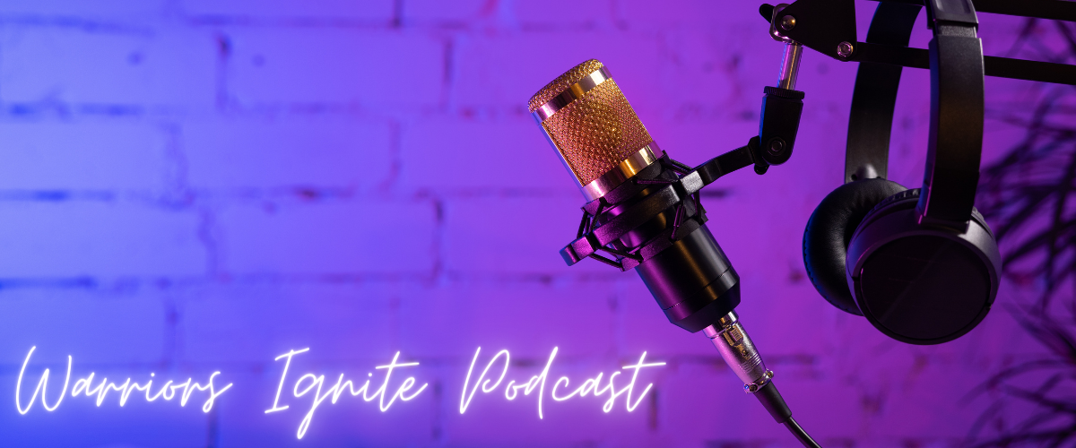Warriors Ignite Podcast